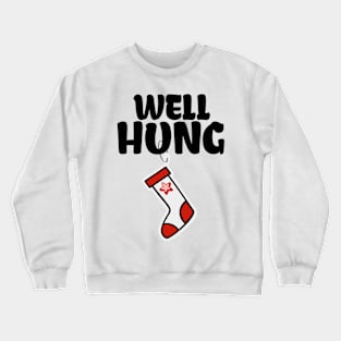 Well-Hung Crewneck Sweatshirt